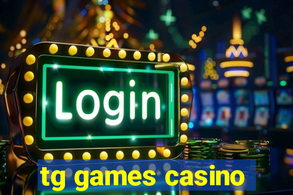 tg games casino