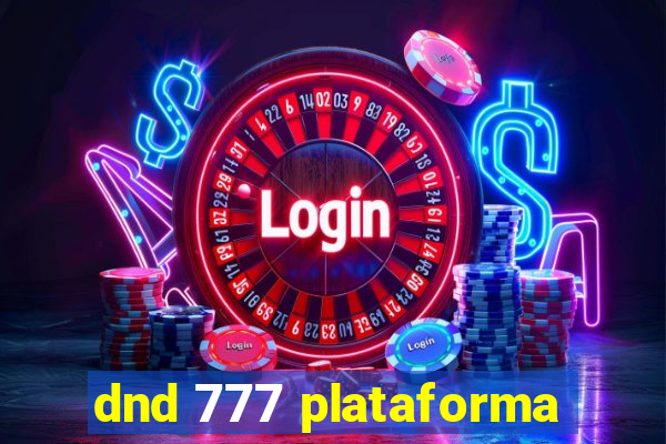 dnd 777 plataforma