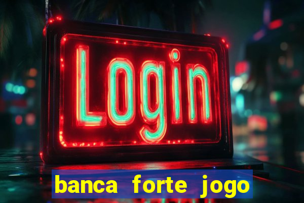 banca forte jogo do bicho app