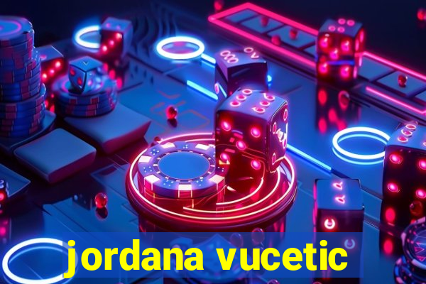 jordana vucetic