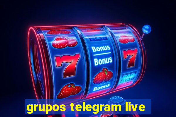 grupos telegram live