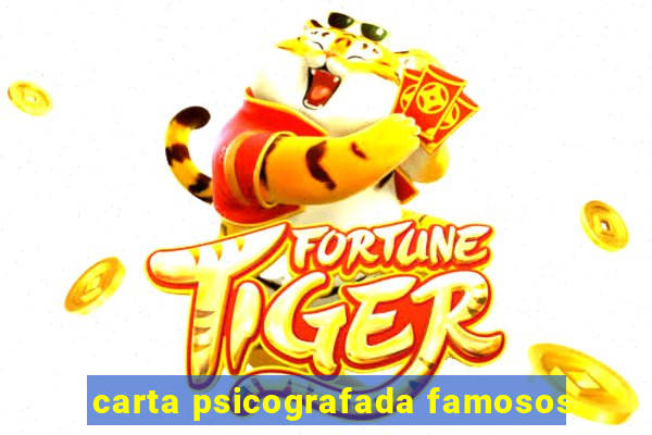 carta psicografada famosos