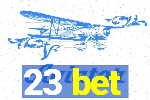 23 bet