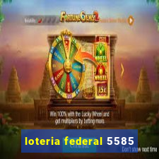 loteria federal 5585