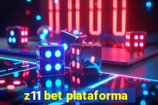 z11 bet plataforma