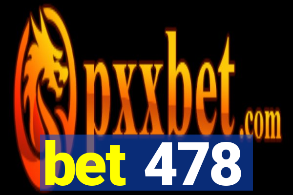 bet 478