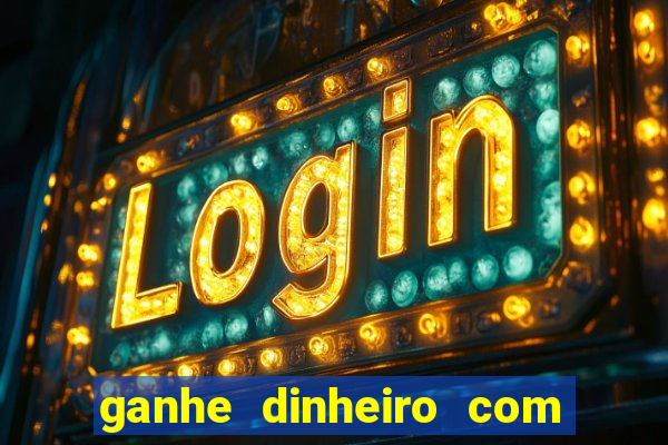 ganhe dinheiro com jogos online