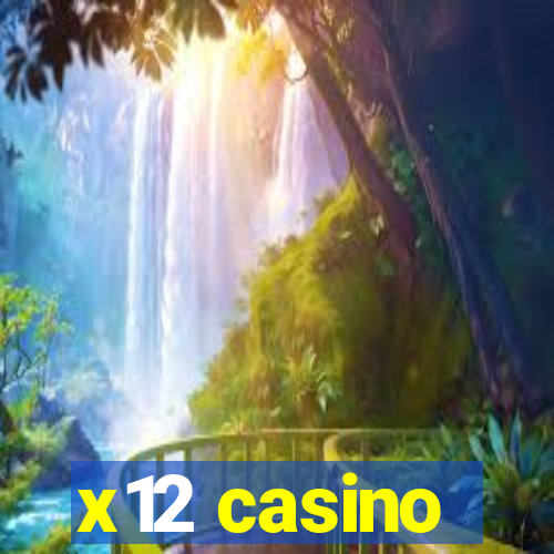 x12 casino