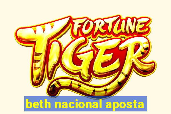 beth nacional aposta
