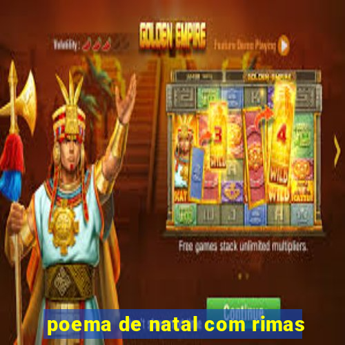 poema de natal com rimas