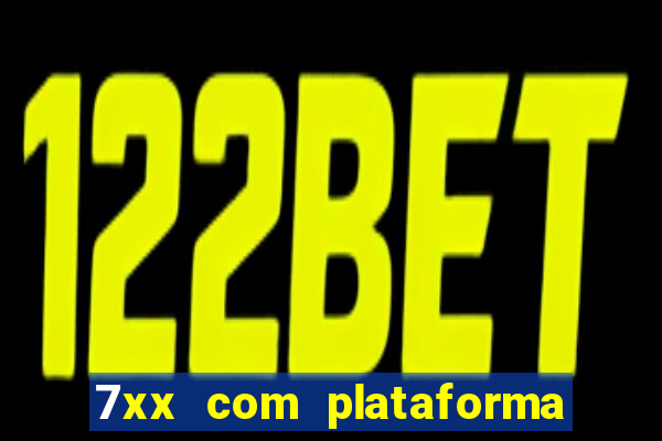 7xx com plataforma de jogos
