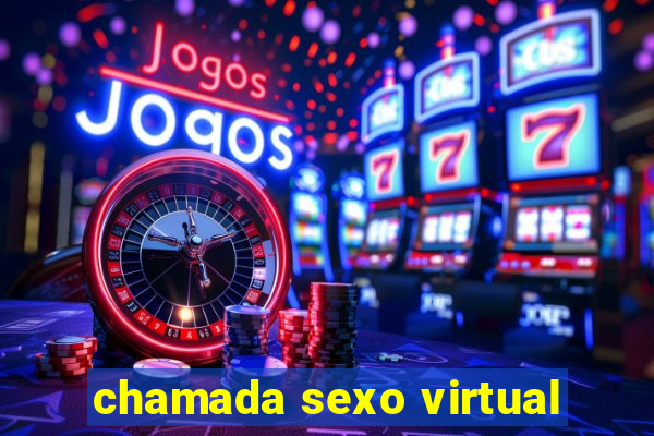 chamada sexo virtual