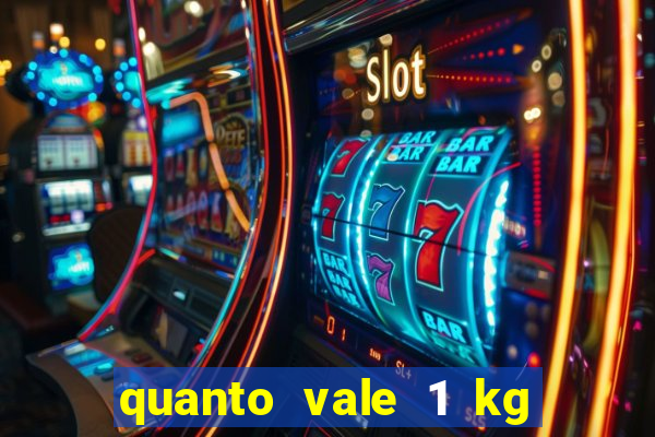quanto vale 1 kg de lacre de latinha 2024