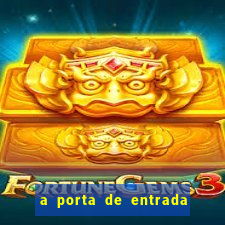 a porta de entrada do excluido