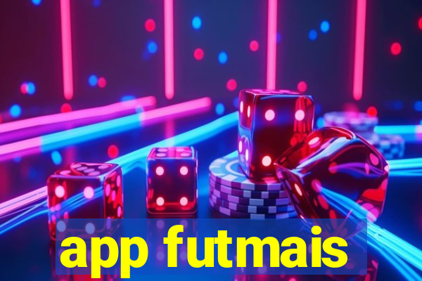 app futmais