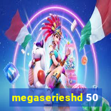 megaserieshd 50