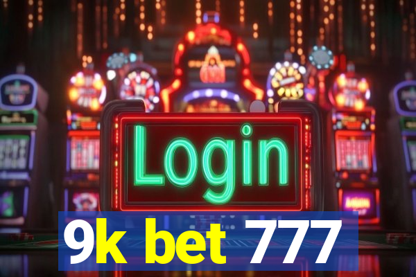 9k bet 777