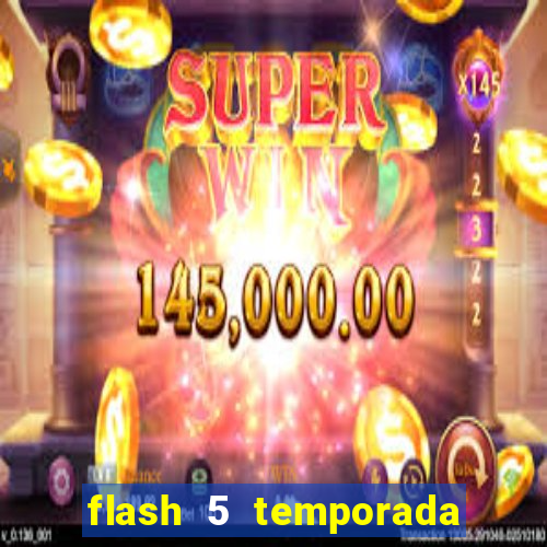 flash 5 temporada ep 9 continua em arrow