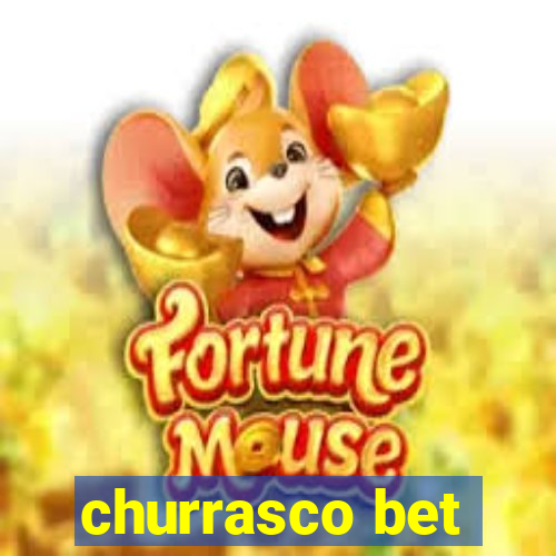 churrasco bet