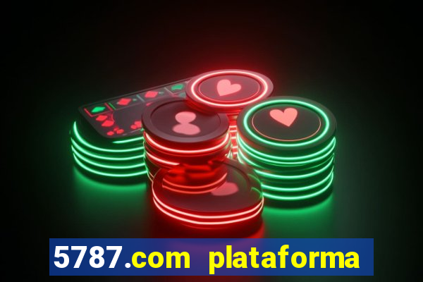 5787.com plataforma de jogos