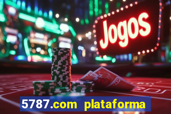 5787.com plataforma de jogos