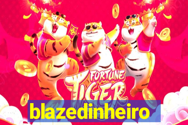 blazedinheiro