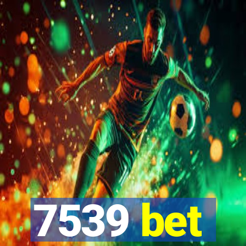 7539 bet