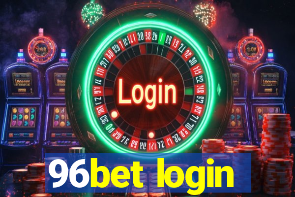96bet login