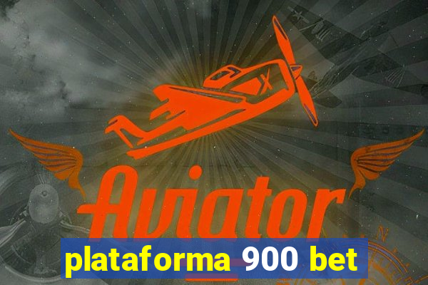 plataforma 900 bet