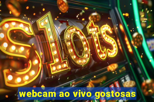 webcam ao vivo gostosas