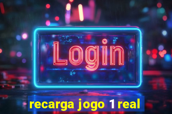 recarga jogo 1 real