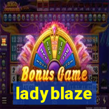 ladyblaze