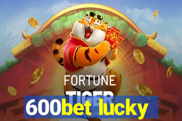 600bet lucky