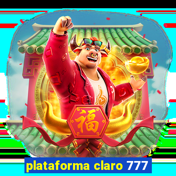 plataforma claro 777