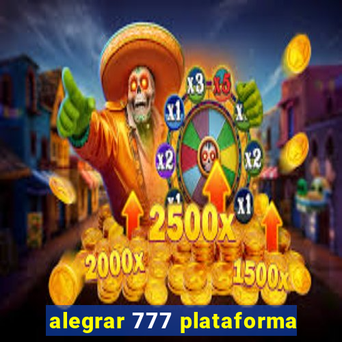 alegrar 777 plataforma