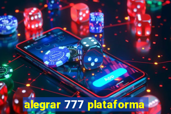 alegrar 777 plataforma