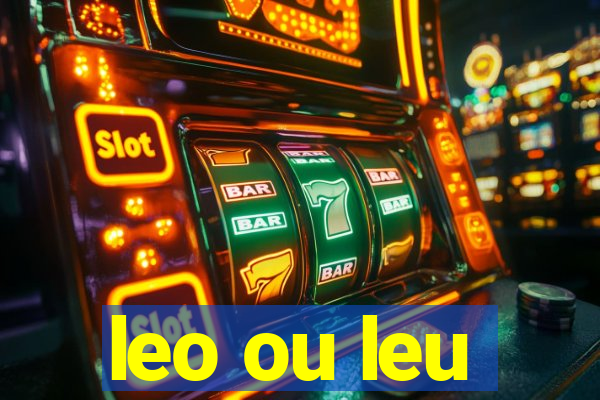 leo ou leu