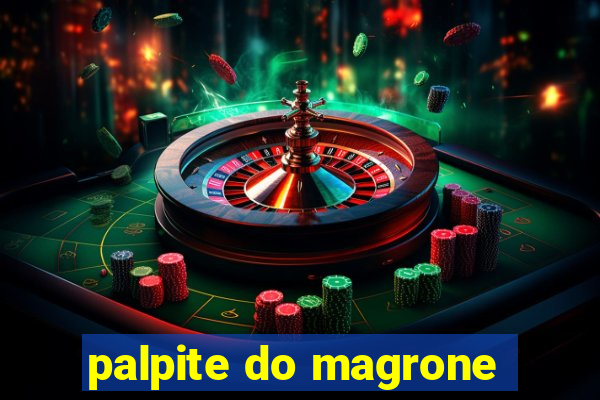 palpite do magrone