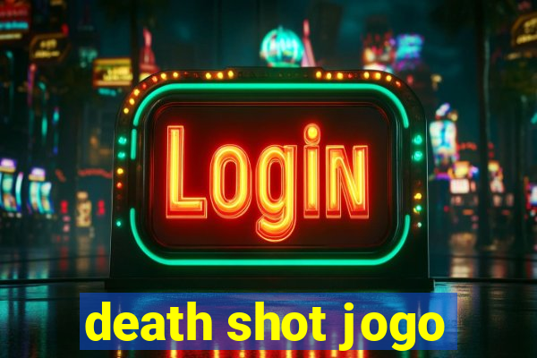 death shot jogo