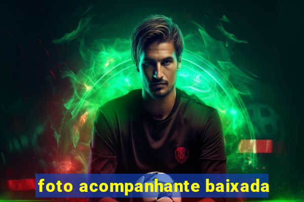 foto acompanhante baixada