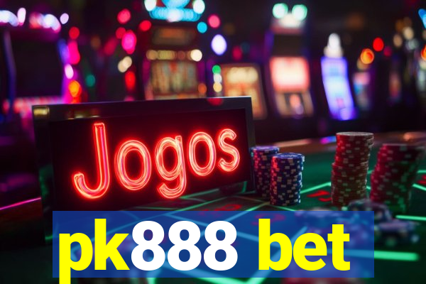 pk888 bet