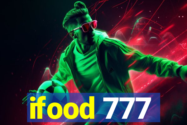 ifood 777