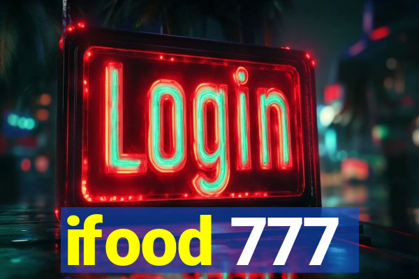 ifood 777
