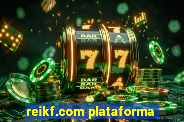 reikf.com plataforma