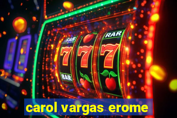 carol vargas erome