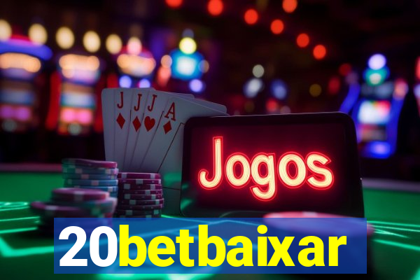 20betbaixar