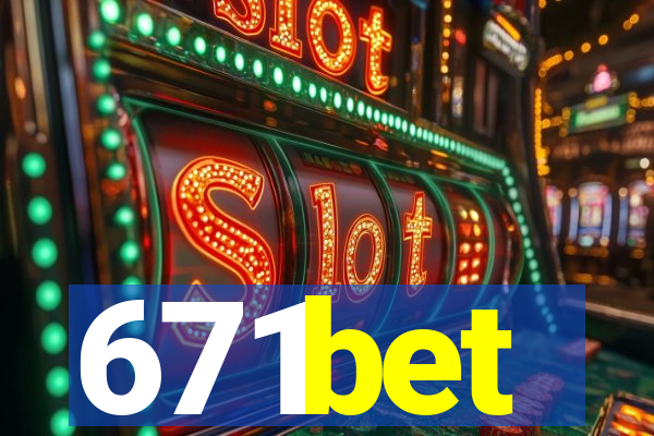 671bet