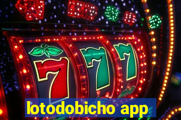lotodobicho app