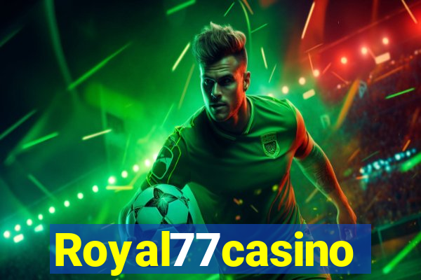 Royal77casino
