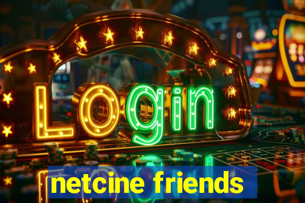 netcine friends